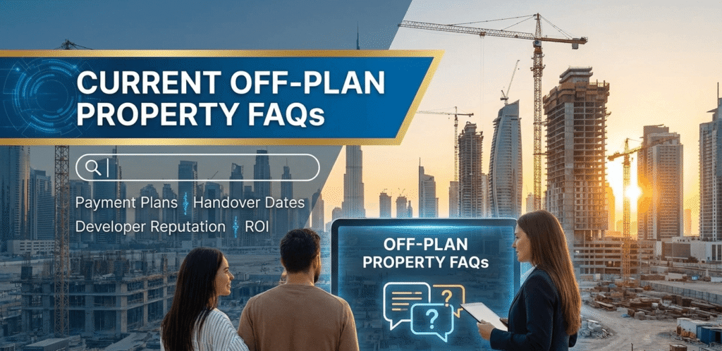 Current Off-Plan Property FAQs